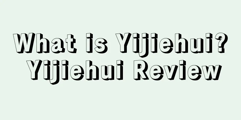 What is Yijiehui? Yijiehui Review