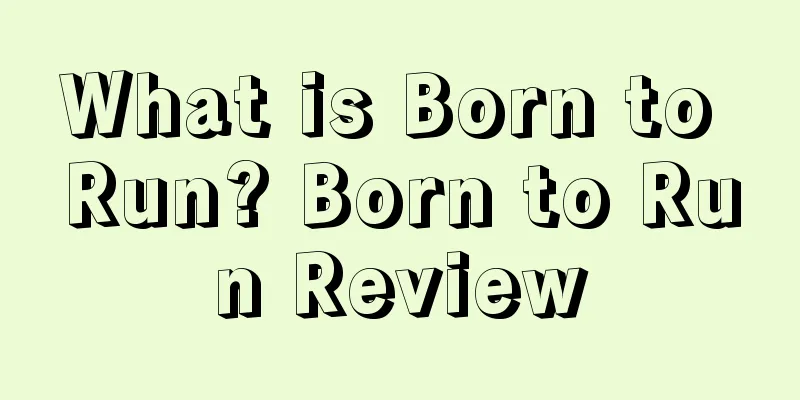 What is Born to Run? Born to Run Review