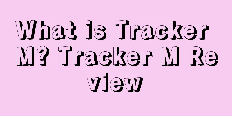 What is Tracker M? Tracker M Review