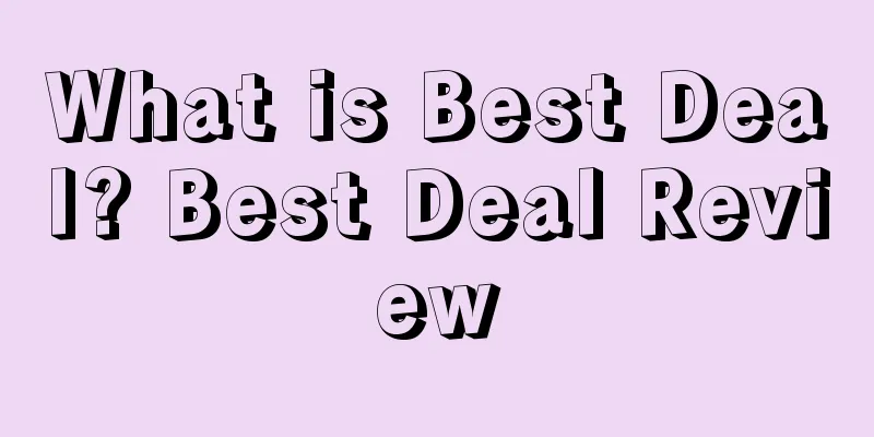 What is Best Deal? Best Deal Review