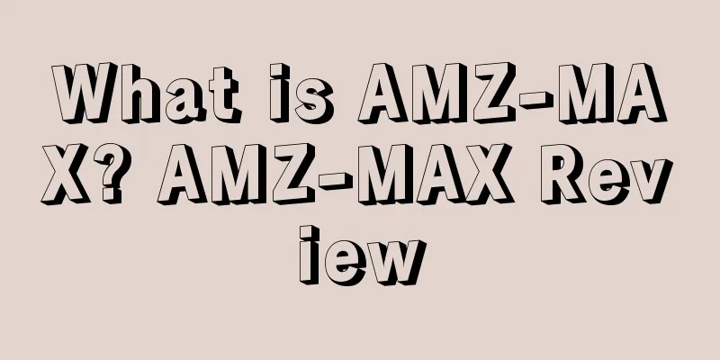 What is AMZ-MAX? AMZ-MAX Review