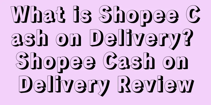 What is Shopee Cash on Delivery? Shopee Cash on Delivery Review