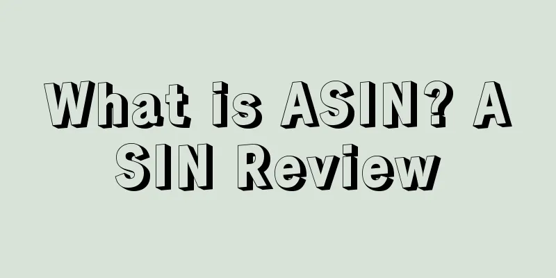 What is ASIN? ASIN Review