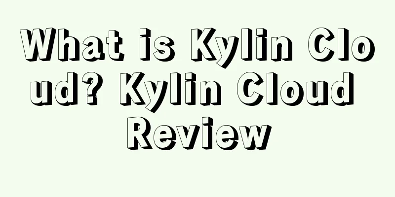 What is Kylin Cloud? Kylin Cloud Review