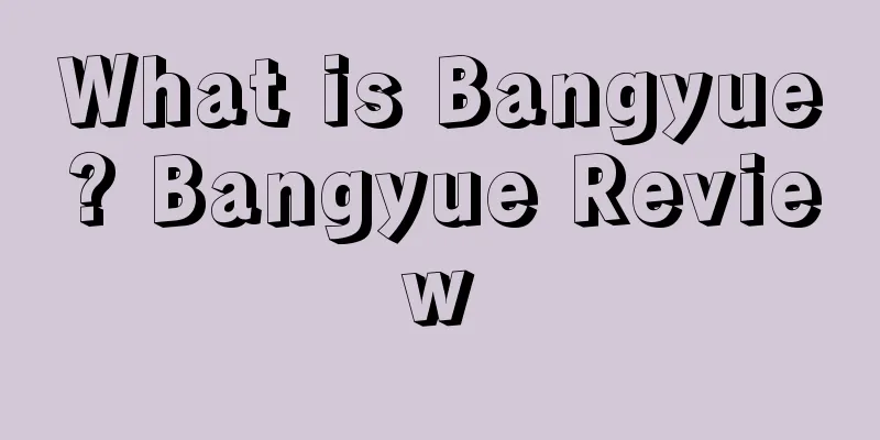 What is Bangyue? Bangyue Review