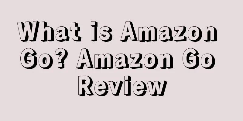 What is Amazon Go? Amazon Go Review