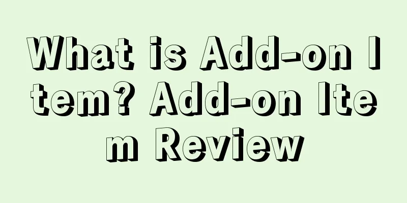What is Add-on Item? Add-on Item Review