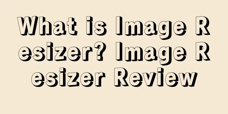 What is Image Resizer? Image Resizer Review