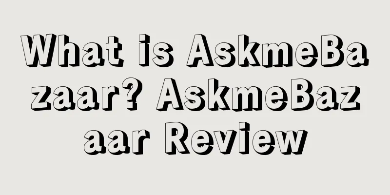 What is AskmeBazaar? AskmeBazaar Review