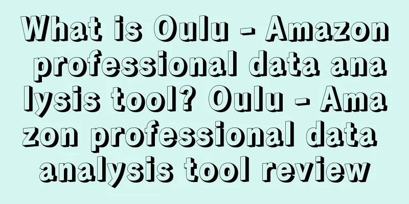 What is Oulu - Amazon professional data analysis tool? Oulu - Amazon professional data analysis tool review