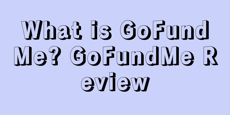 What is GoFundMe? GoFundMe Review