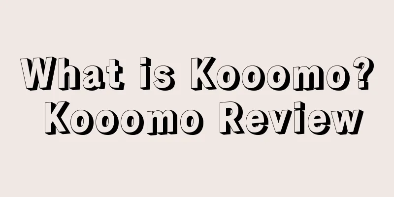 What is Kooomo? Kooomo Review
