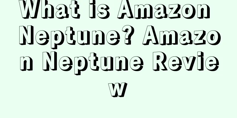 What is Amazon Neptune? Amazon Neptune Review