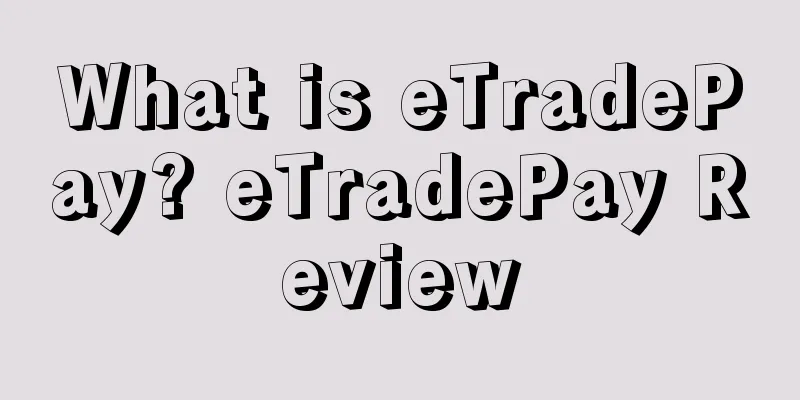 What is eTradePay? eTradePay Review