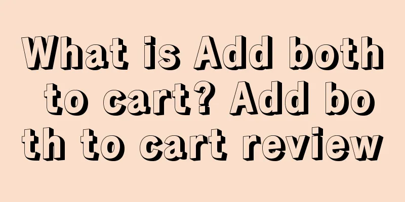 What is Add both to cart? Add both to cart review