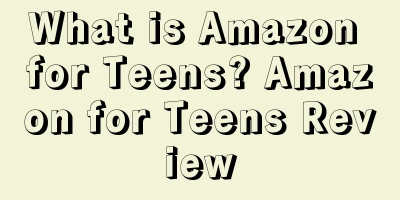 What is Amazon for Teens? Amazon for Teens Review