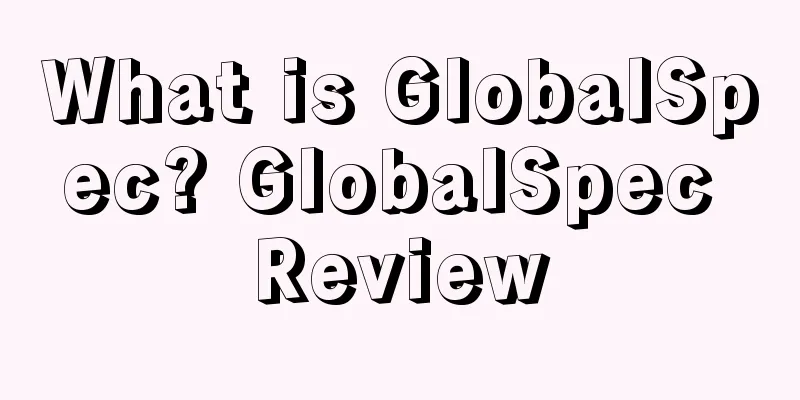 What is GlobalSpec? GlobalSpec Review