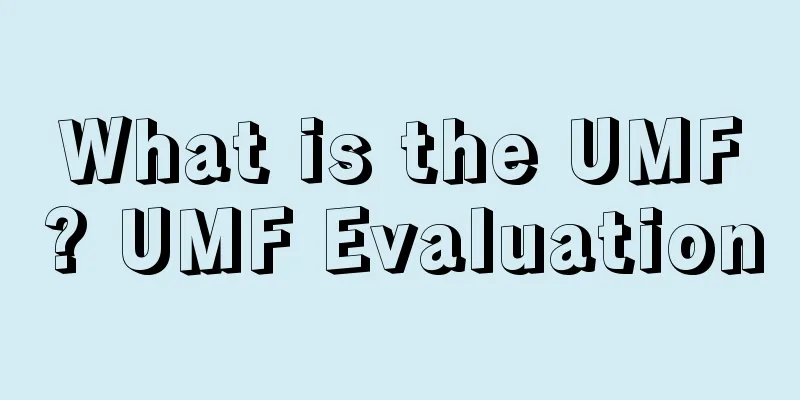 What is the UMF? UMF Evaluation
