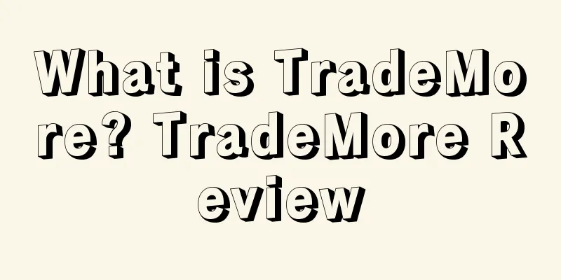 What is TradeMore? TradeMore Review
