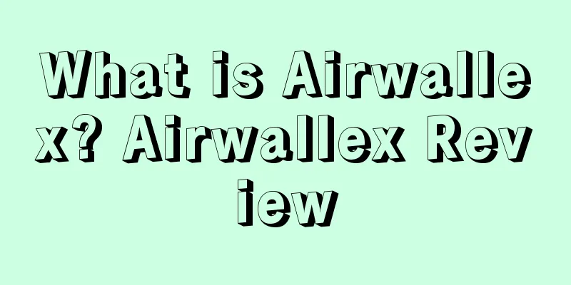 What is Airwallex? Airwallex Review