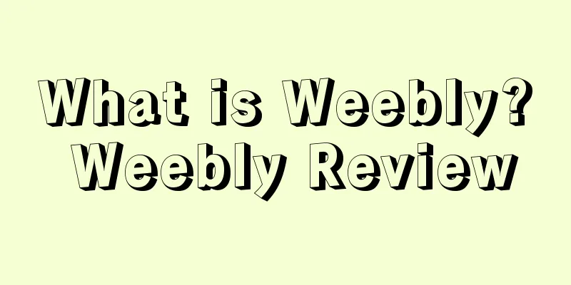 What is Weebly? Weebly Review