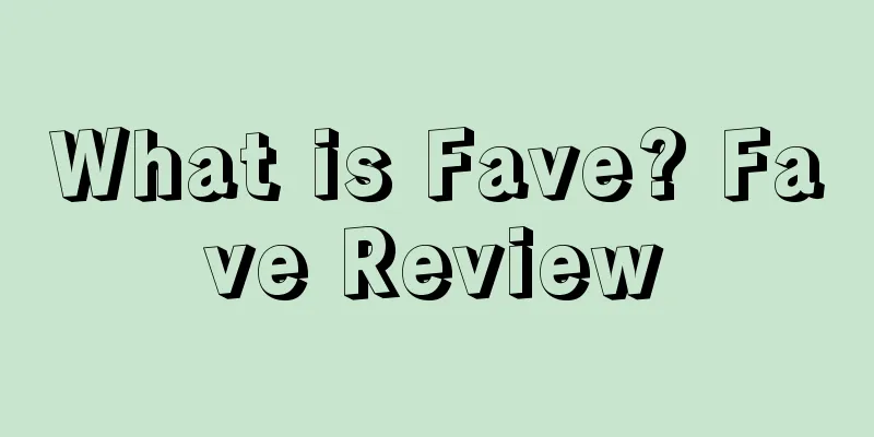 What is Fave? Fave Review