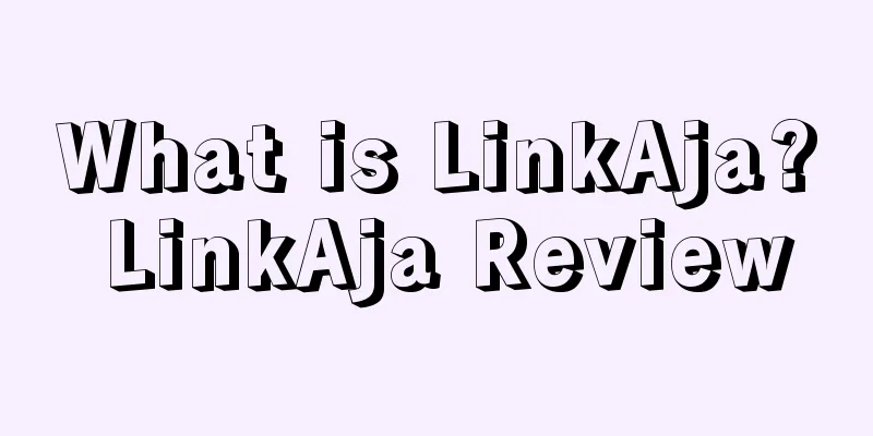 What is LinkAja? LinkAja Review