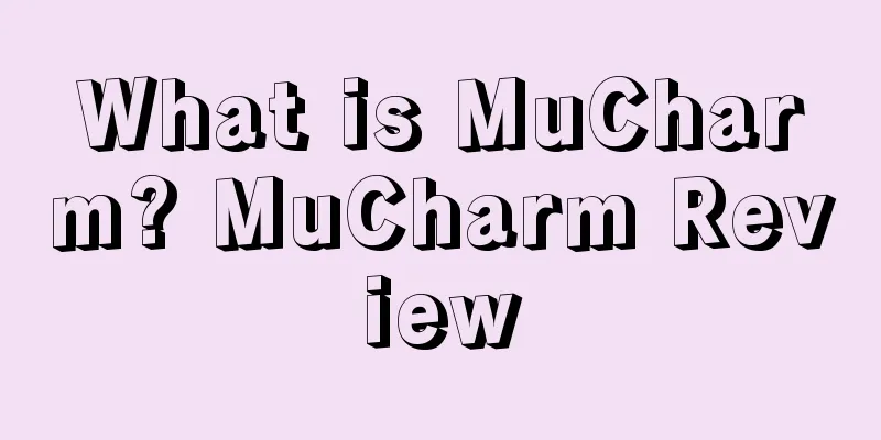 What is MuCharm? MuCharm Review