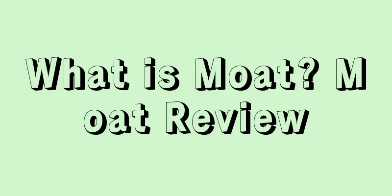 What is Moat? Moat Review