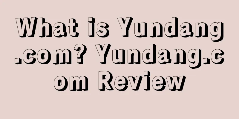What is Yundang.com? Yundang.com Review
