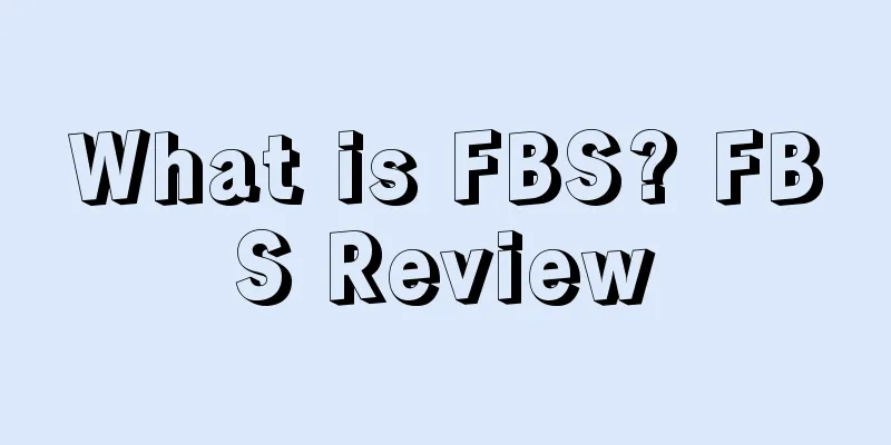 What is FBS? FBS Review