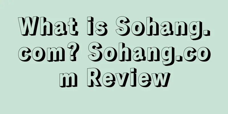 What is Sohang.com? Sohang.com Review
