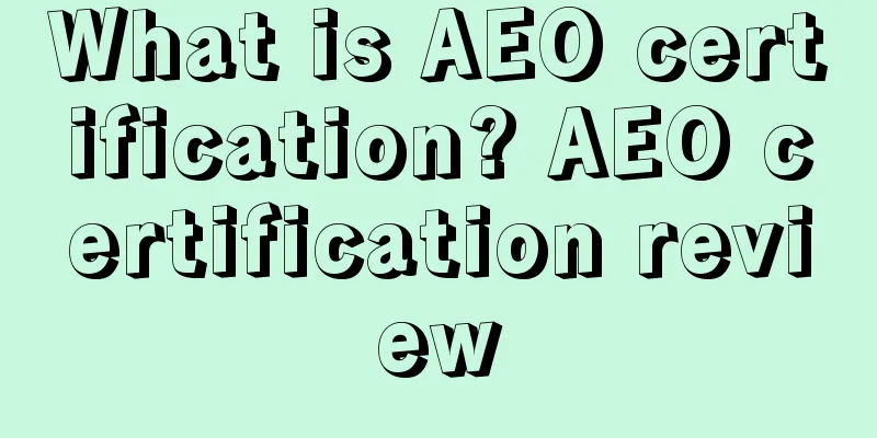 What is AEO certification? AEO certification review