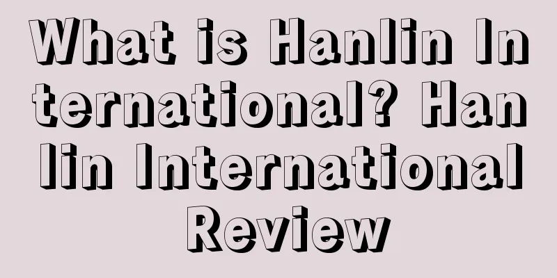 What is Hanlin International? Hanlin International Review