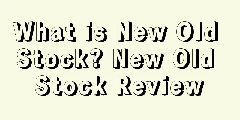 What is New Old Stock? New Old Stock Review