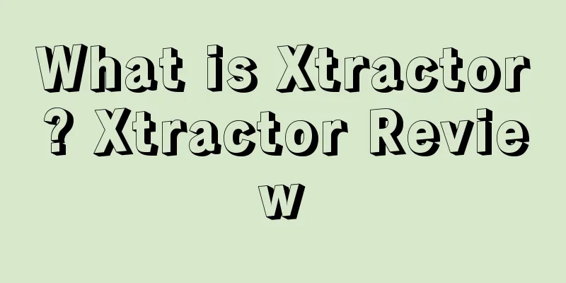 What is Xtractor? Xtractor Review