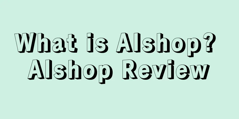 What is Alshop? Alshop Review