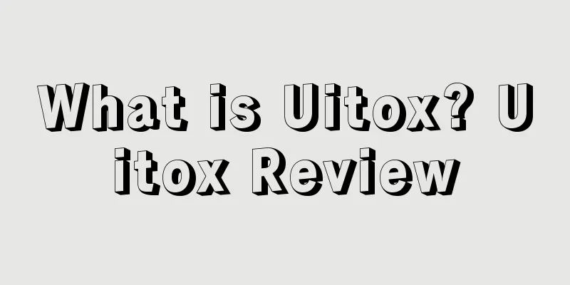 What is Uitox? Uitox Review