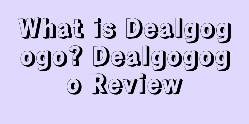 What is Dealgogogo? Dealgogogo Review