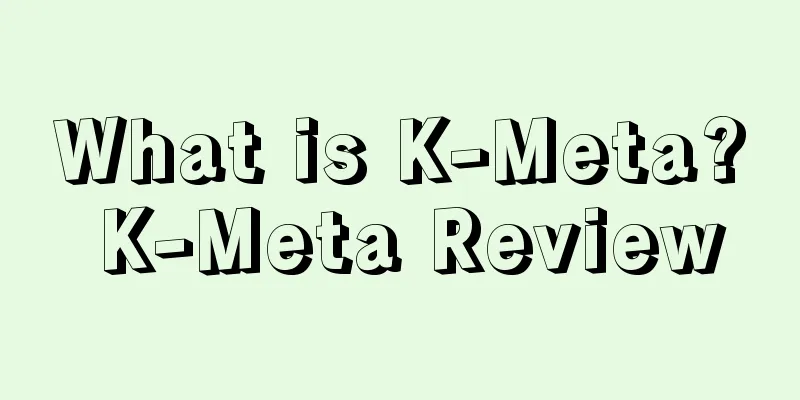 What is K-Meta? K-Meta Review