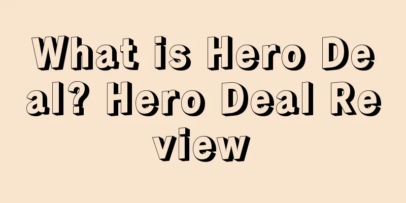 What is Hero Deal? Hero Deal Review