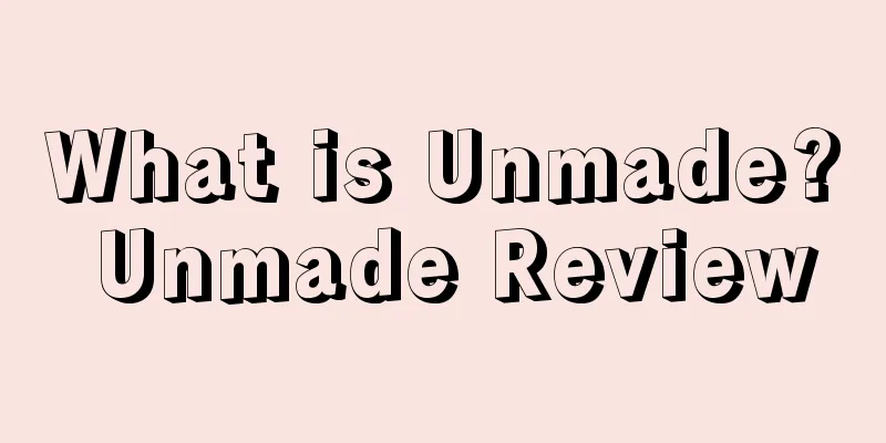 What is Unmade? Unmade Review