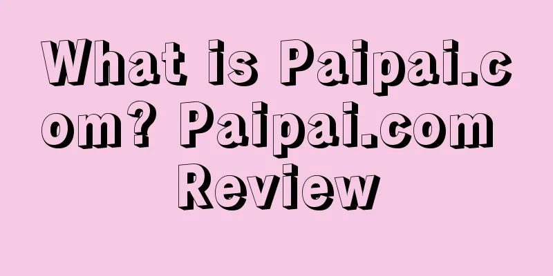 What is Paipai.com? Paipai.com Review