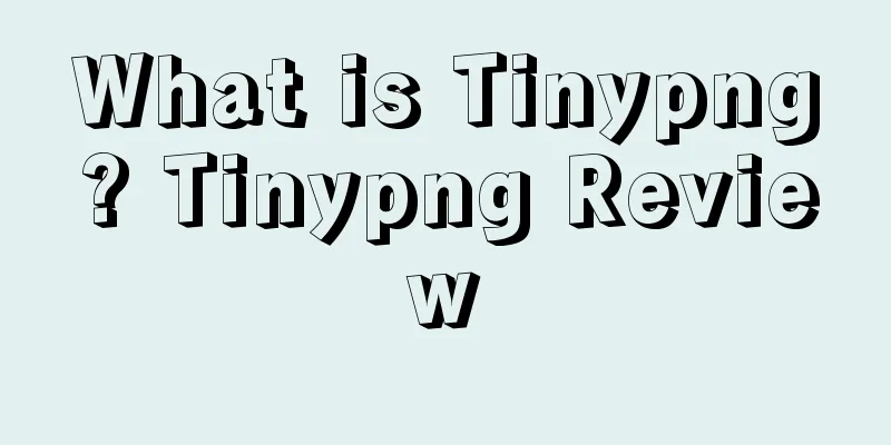 What is Tinypng? Tinypng Review