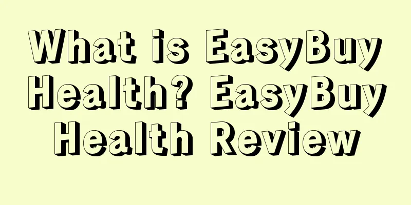 What is EasyBuyHealth? EasyBuyHealth Review