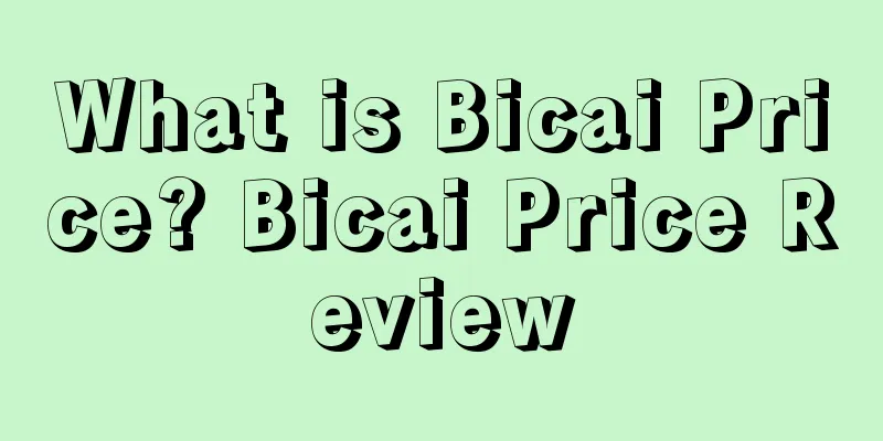What is Bicai Price? Bicai Price Review