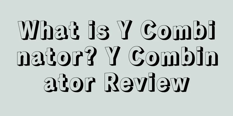 What is Y Combinator? Y Combinator Review