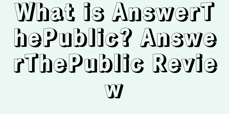 What is AnswerThePublic? AnswerThePublic Review
