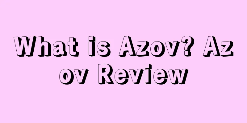 What is Azov? Azov Review