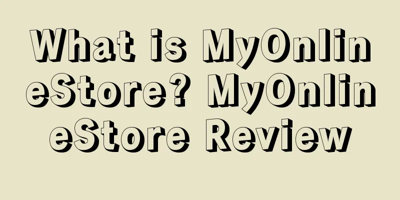 What is MyOnlineStore? MyOnlineStore Review